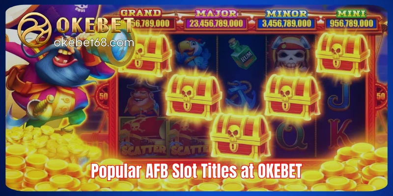 Popular AFB Slot Titles at OKEBET