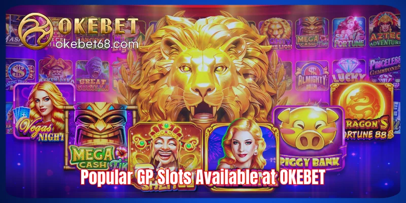 Popular GP Slots Available at OKEBET