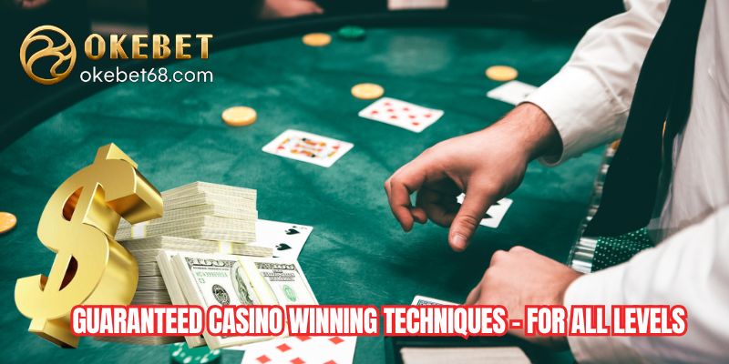 Guaranteed Casino Winning Techniques