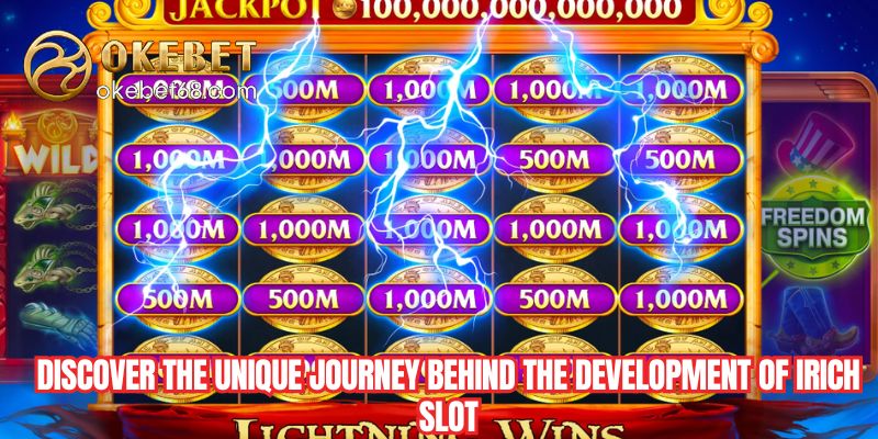 Discover the unique journey behind the development of Irich slot