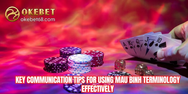 Key communication tips for using Mau Binh terminology effectively