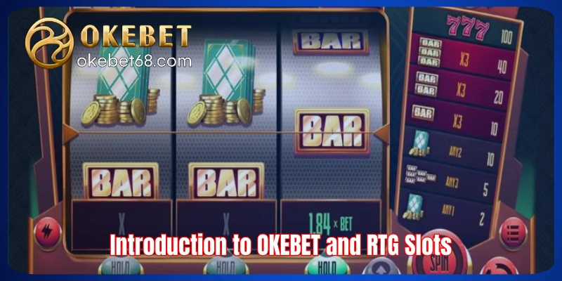 Introduction to OKEBET and RTG Slots