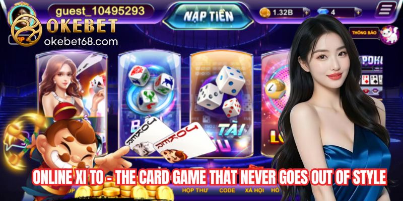 Xi To Online  – the card game that never goes out of style