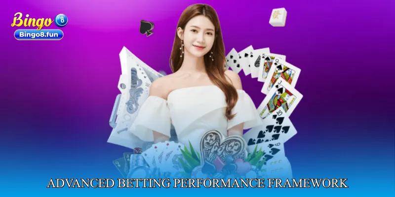 Advanced Betting Performance Framework