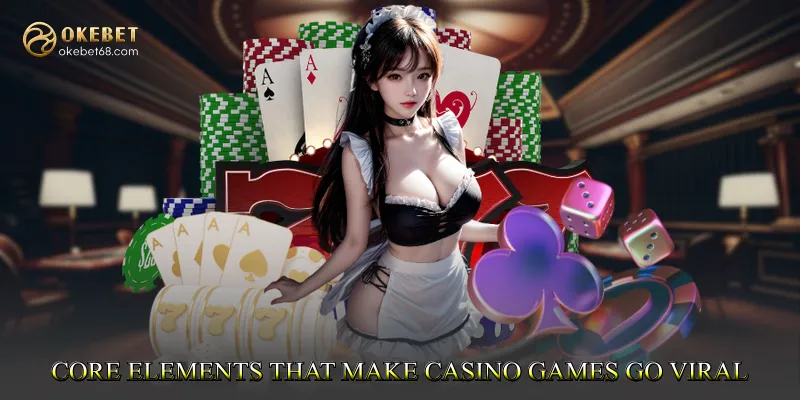 Core Elements That Make Casino Games Go Viral