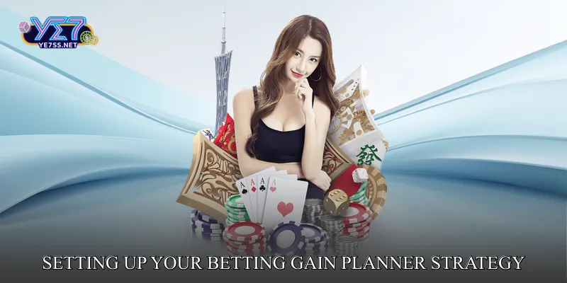 Setting Up Your Betting Gain Planner Strategy