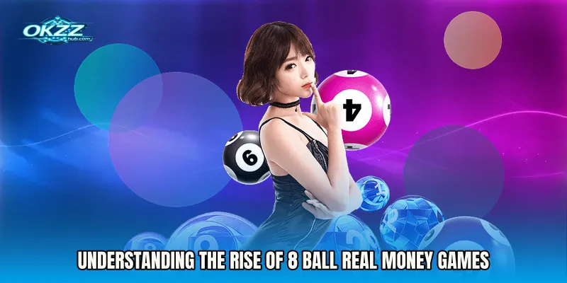 Understanding the Rise of 8 Ball real money Games